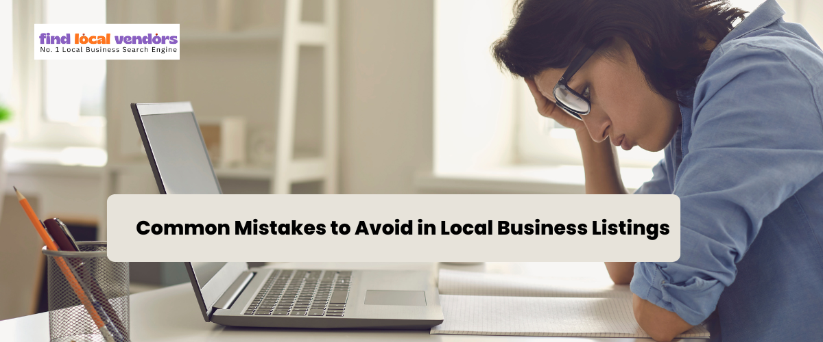 Common Mistakes to Avoid in Local Business Listings | Boost Local SEO